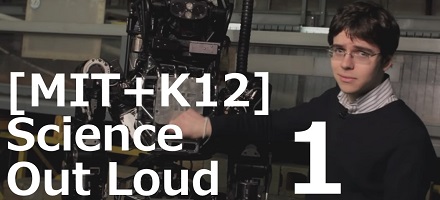 [MIT+K12] Science Out Loud